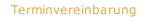 Terminvereinbarung