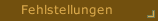 Fehlstellungen